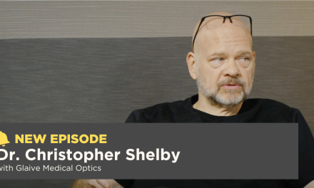 Season 11, Episode 1: Dr. Christopher Shelby with Glaive Medical Optics