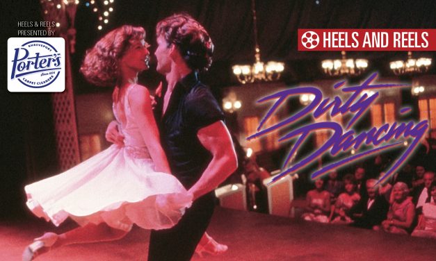 Heels & Reels: Dirty Dancing