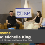 Season 11, Episode 5: Caleb and Michelle King with Dripp Donuts & Chicken and Sprout Play Cafe