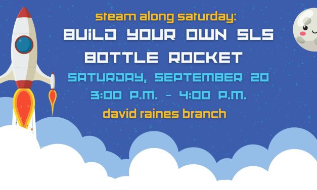STEAM Along Saturday: Build Your Own SLS Bottle Rocket at the David Raines Branch