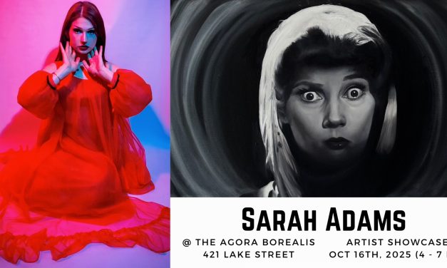 Sarah Adams Artist Showcase @ The Agora Borealis